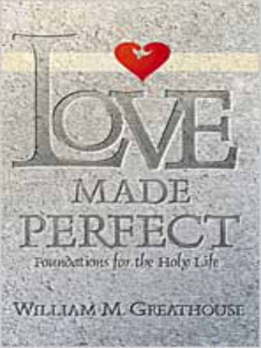 Title details for Love Made Perfect by William M. Greathouse - Available